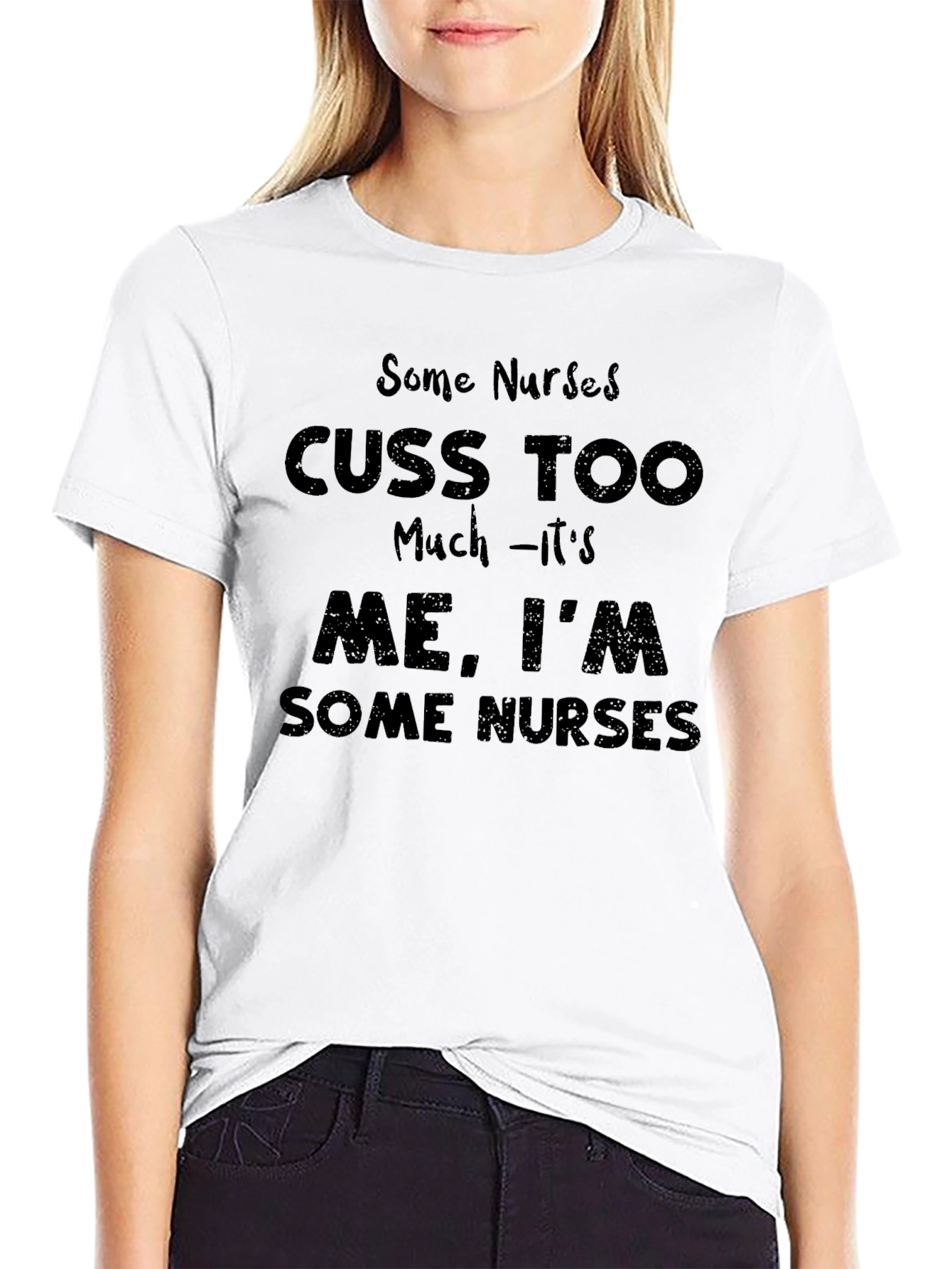 Funny Nurse T-Shirt - Some Nurses Cuss