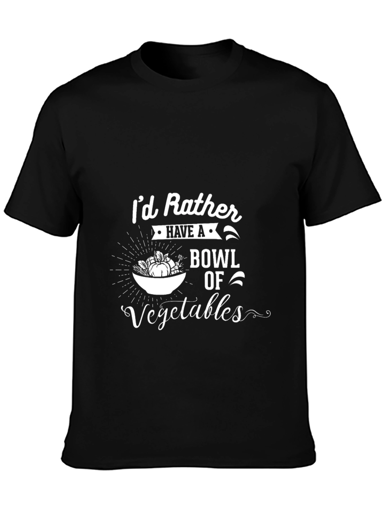Vegetable Lover T-Shirt - Id Rather Have a Bowl!