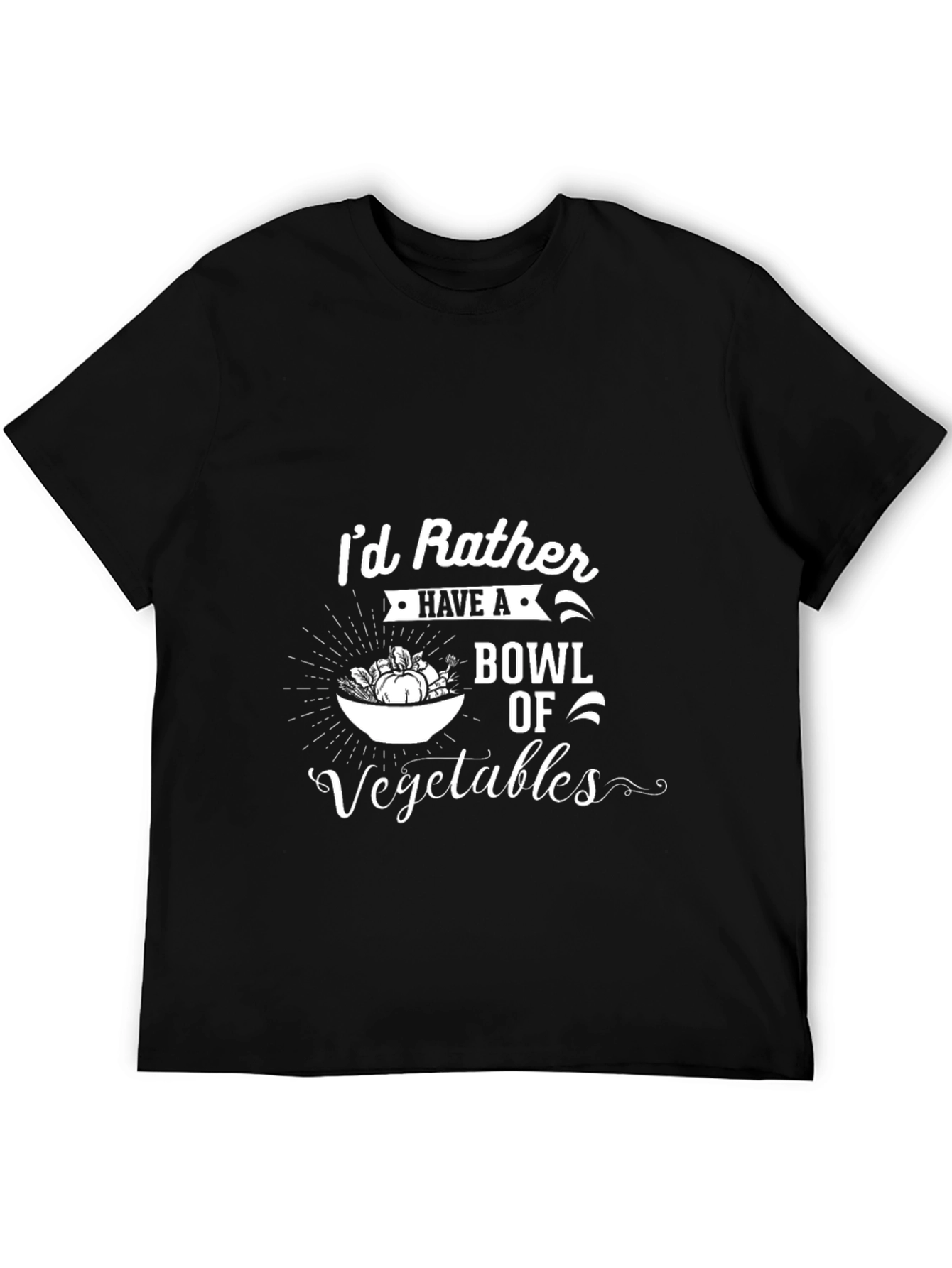 Vegetable Lover T-Shirt - Id Rather Have a Bowl!