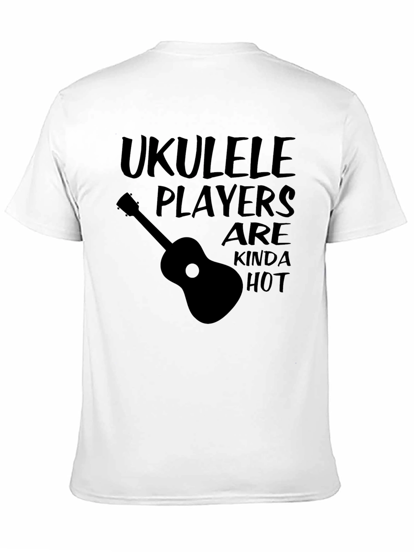 Ukulele Players Are Kinda Hot T-Shirt