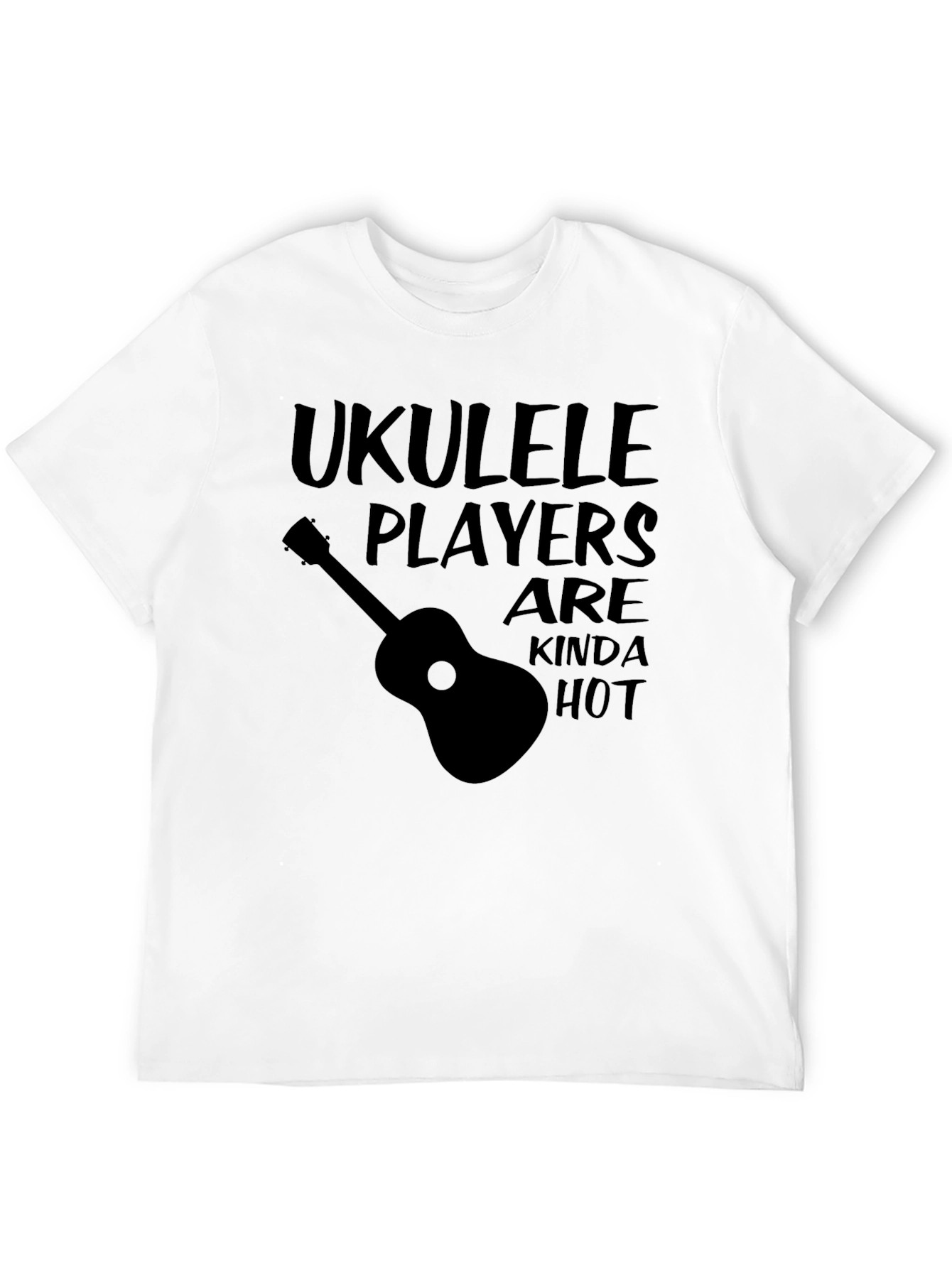 Ukulele Players Are Kinda Hot T-Shirt