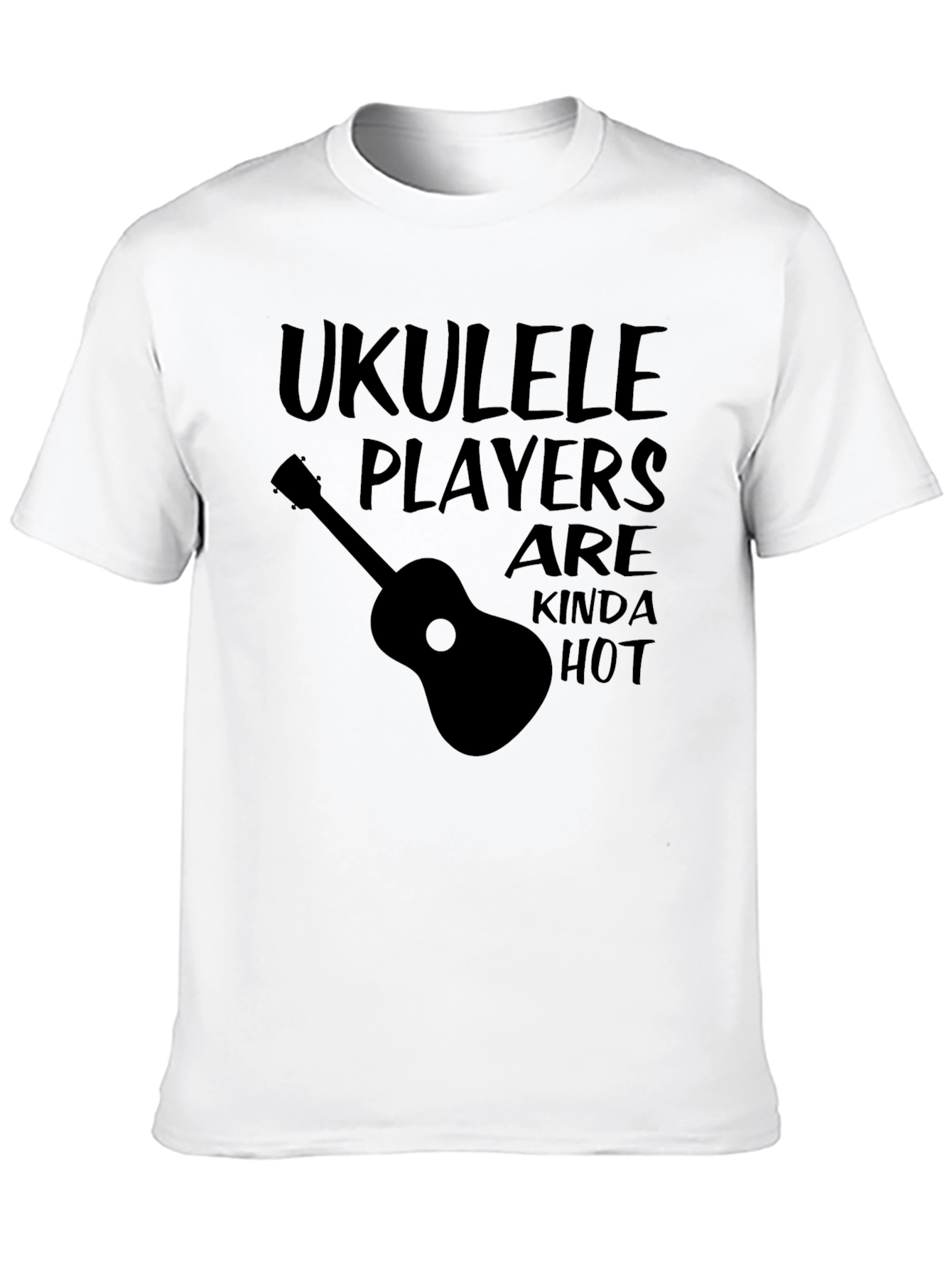 Ukulele Players Are Kinda Hot T-Shirt