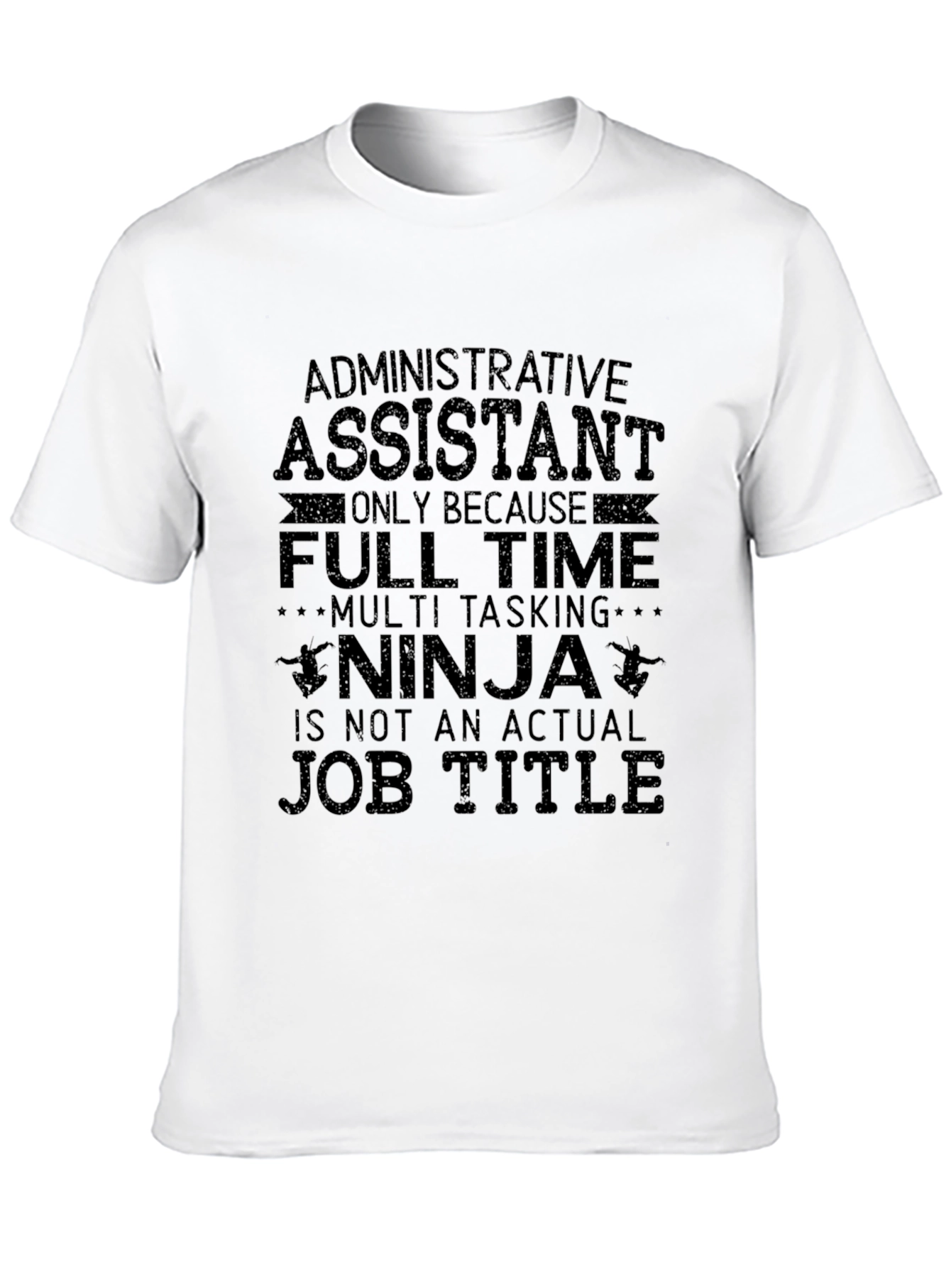 Administrative Assistant Funny T-Shirt