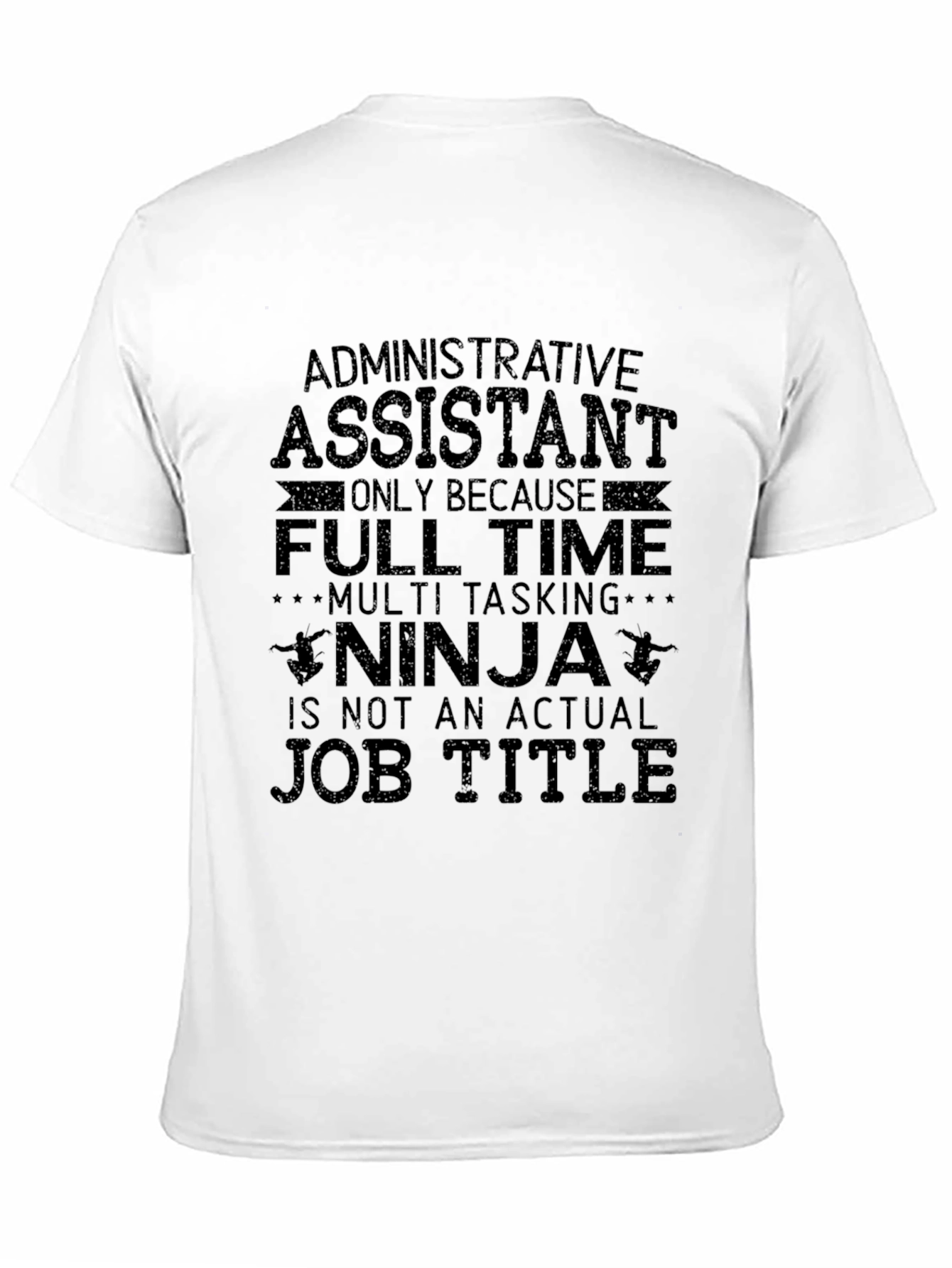 Administrative Assistant Funny T-Shirt