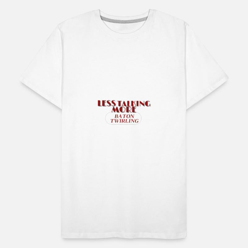 Less Talking More Baton Twirling