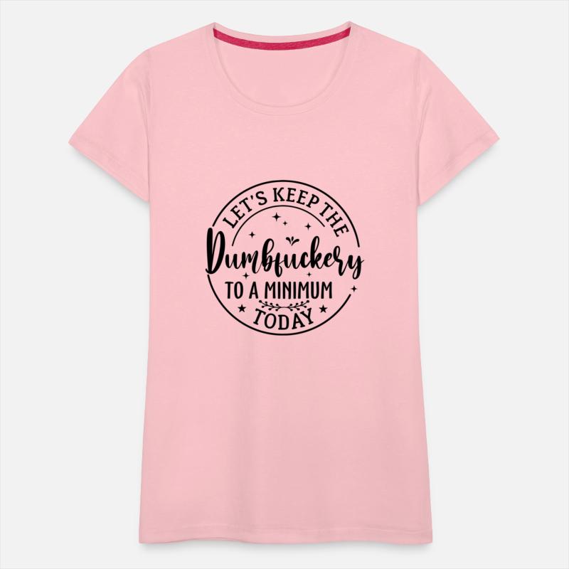 Lets Keep The Dumb F To A Minimum