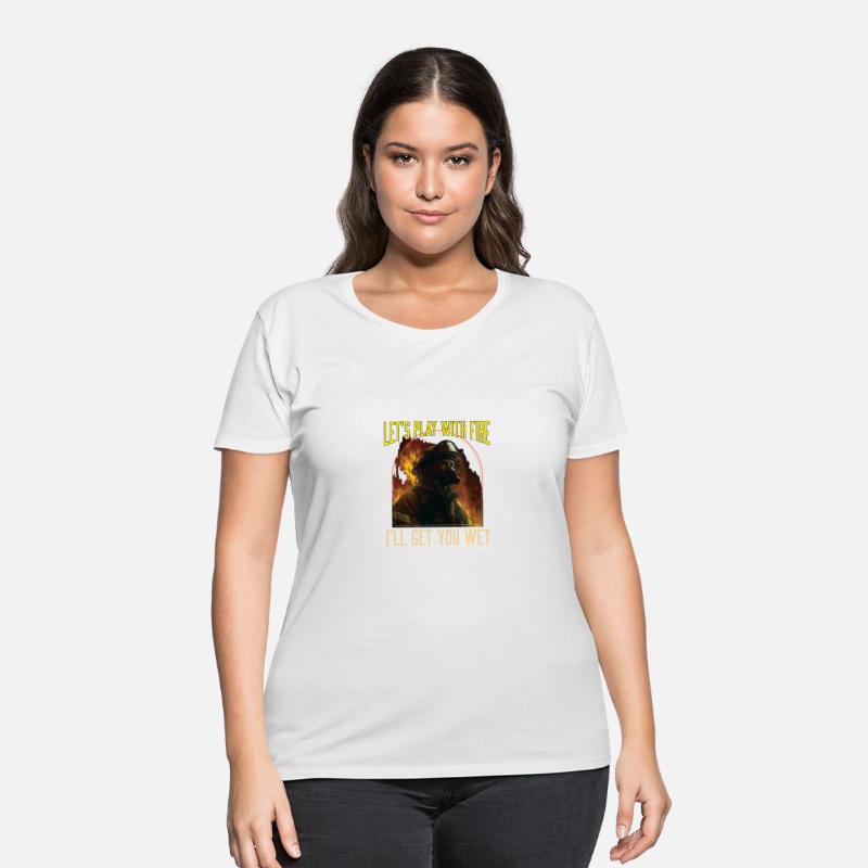 Lets Play With Fire Ill Get You Wet Fireman