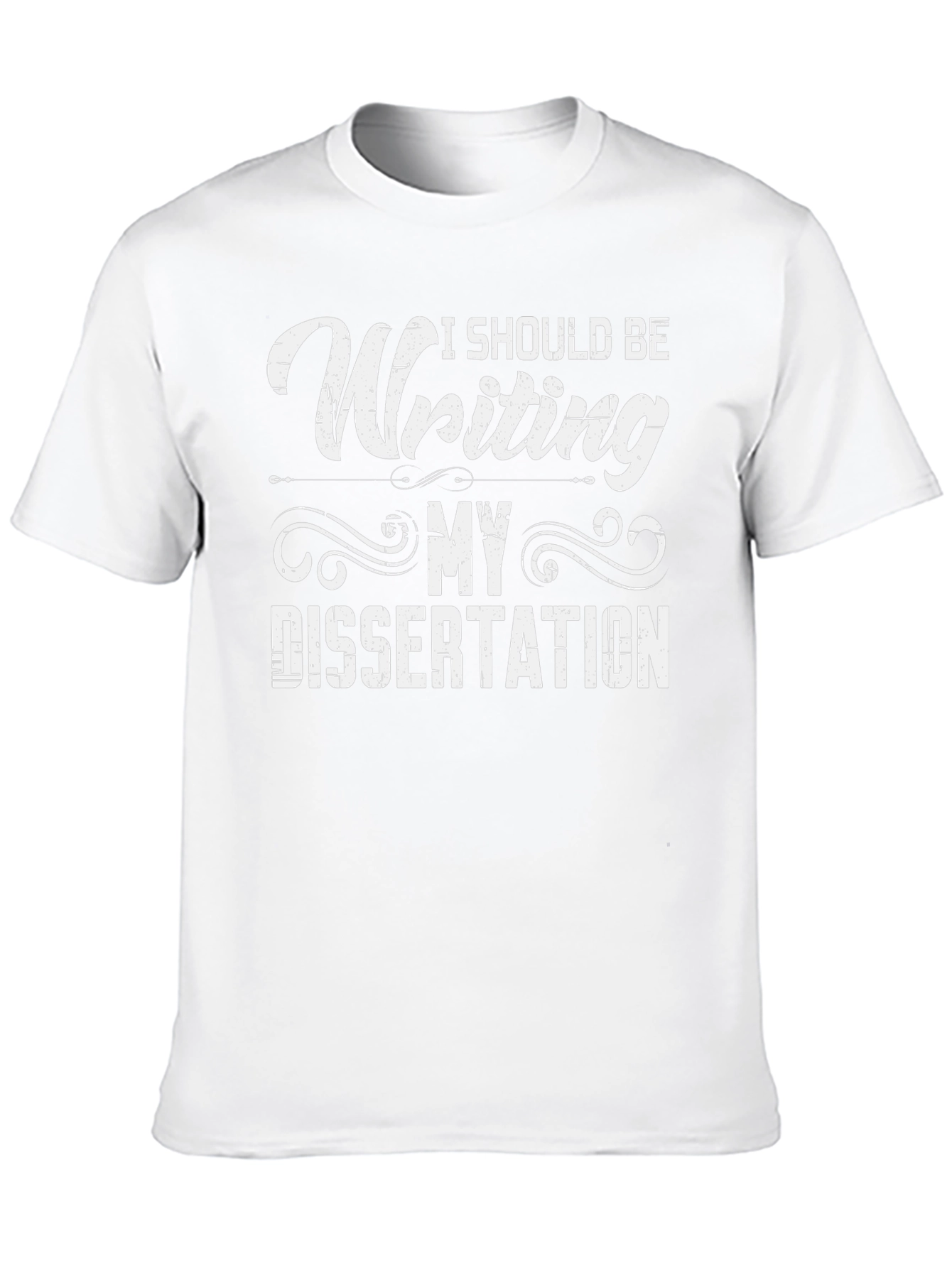 Writing Dissertation T-Shirt - Academic Humor Apparel