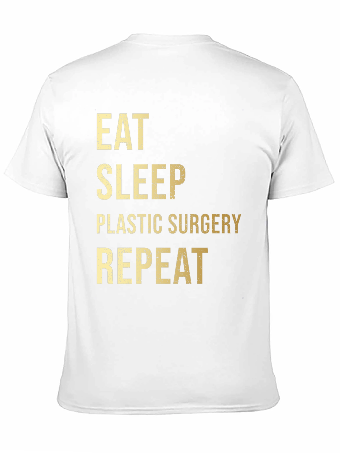 Eat Sleep Plastic Surgery Repeat T-Shirt
