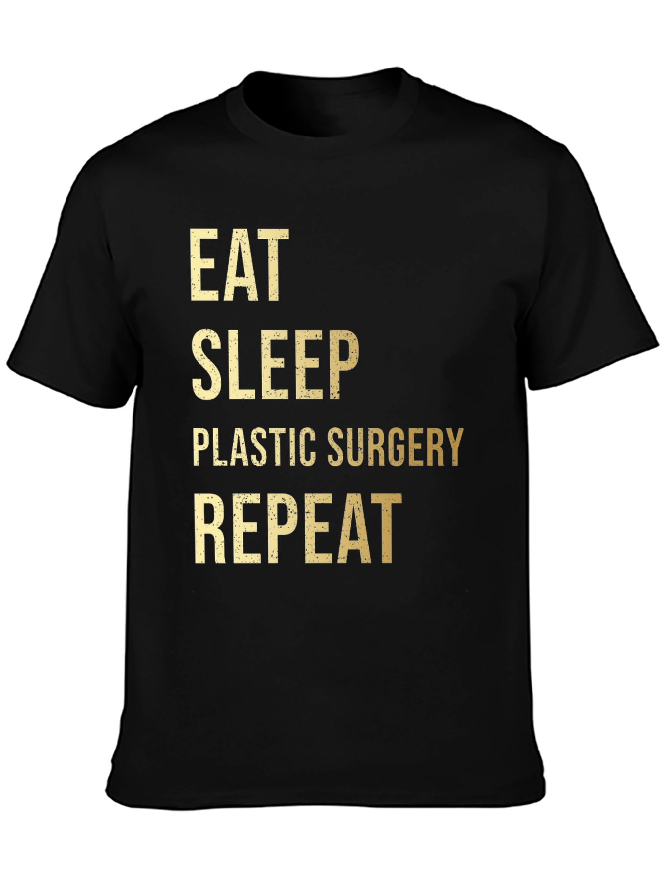 Eat Sleep Plastic Surgery Repeat T-Shirt