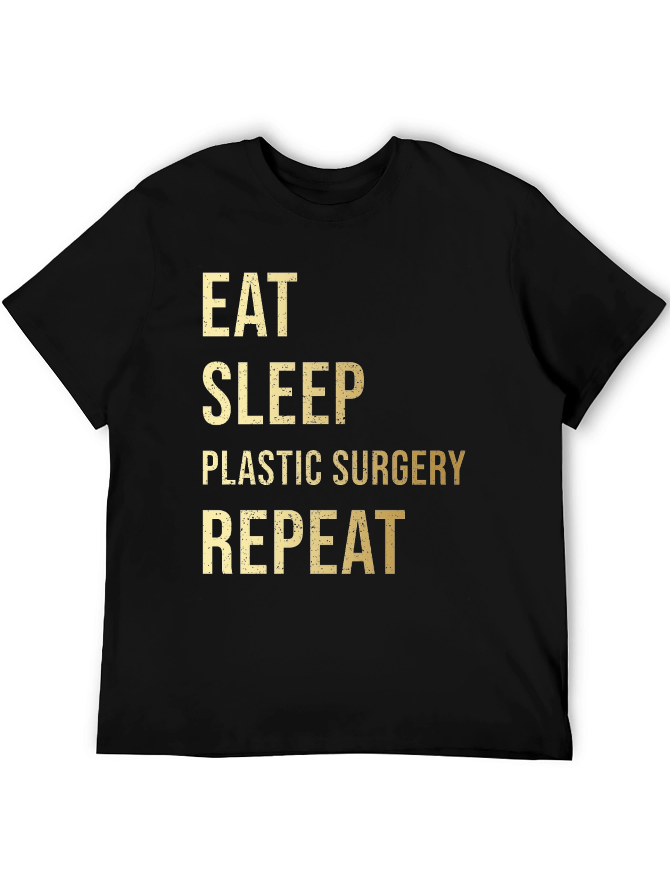 Eat Sleep Plastic Surgery Repeat T-Shirt