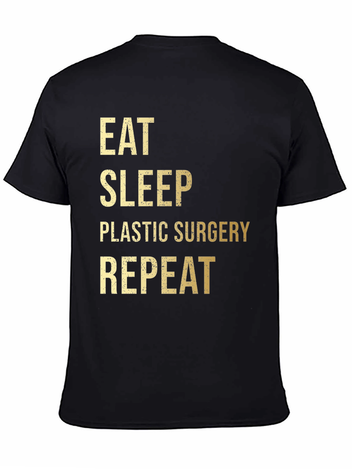 Eat Sleep Plastic Surgery Repeat T-Shirt