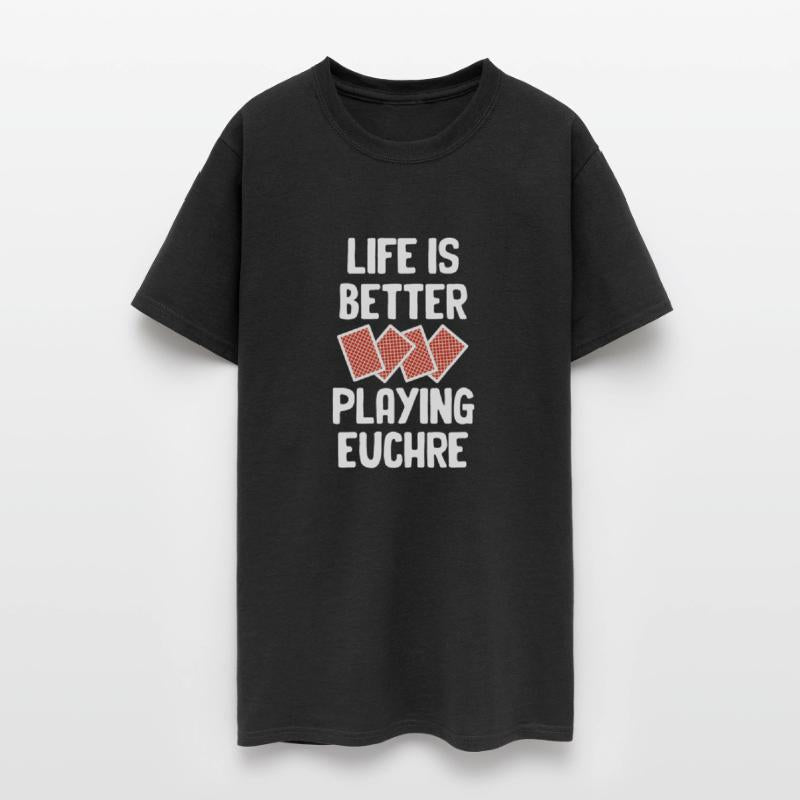 Life Is Better Playing Euchre Casino Dealer