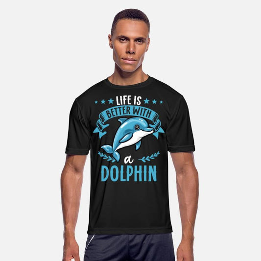 Life Is Better With A Dolphin - Cute Dolphin