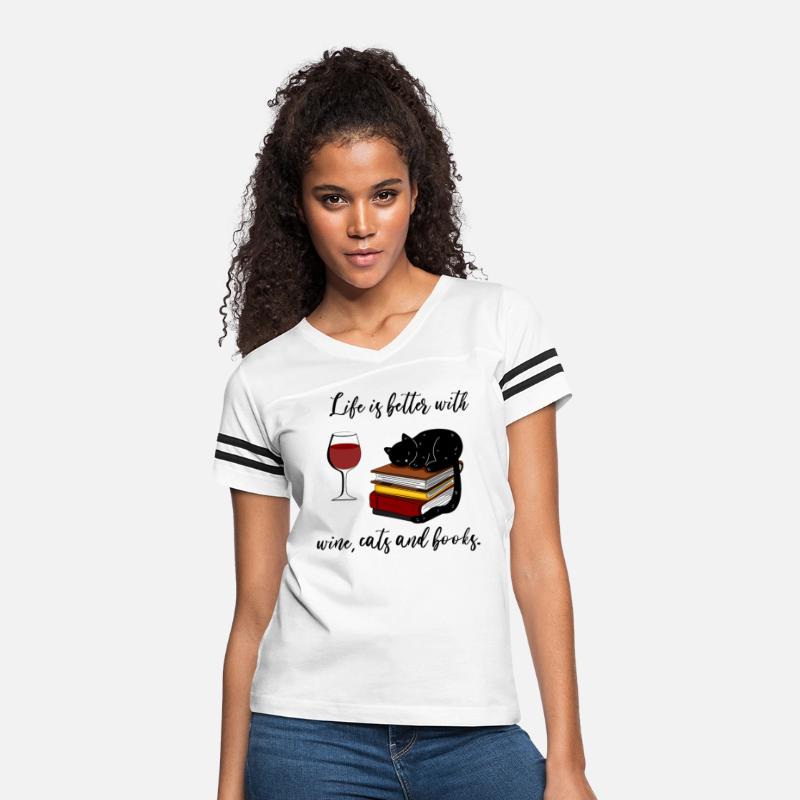 Life is better with Wine cats and books