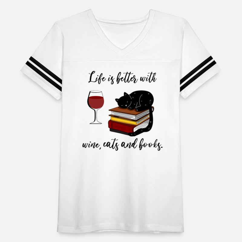 Life is better with Wine cats and books