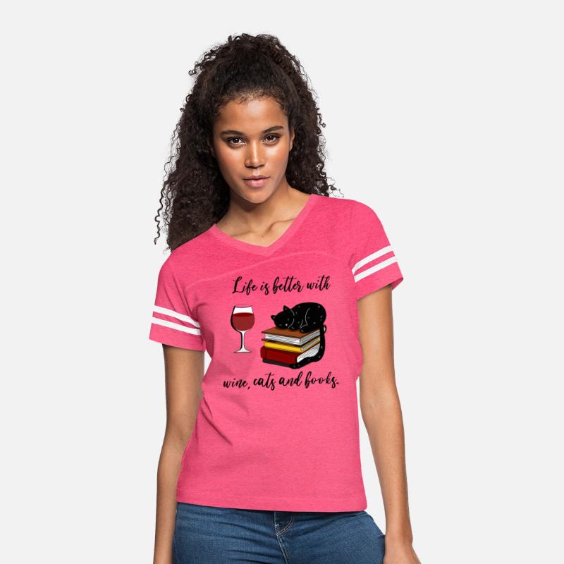 Life is better with Wine cats and books