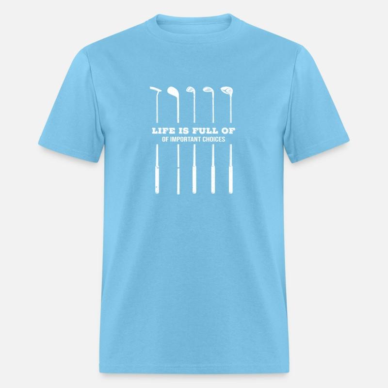 Life is Full Of Important Choices Golf ... Choices