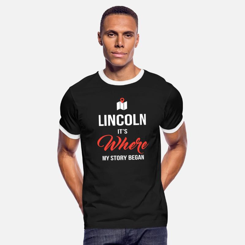 Lincoln It's Where My Story Began Funny Gift