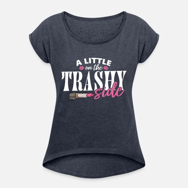 Little On The Trashy Side Funny Country Music