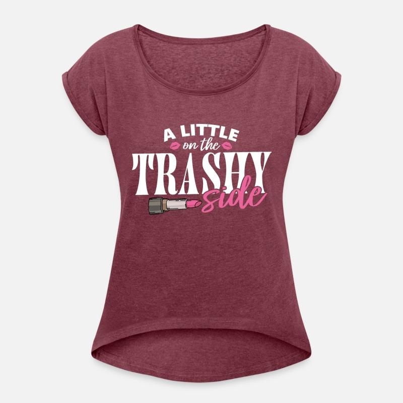 Little On The Trashy Side Funny Country Music