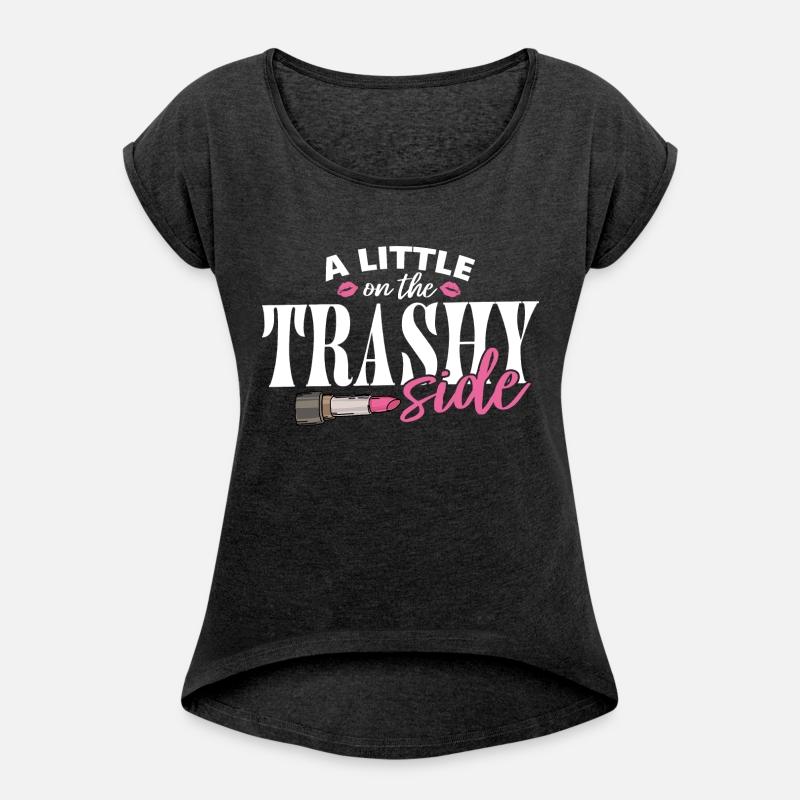 Little On The Trashy Side Funny Country Music