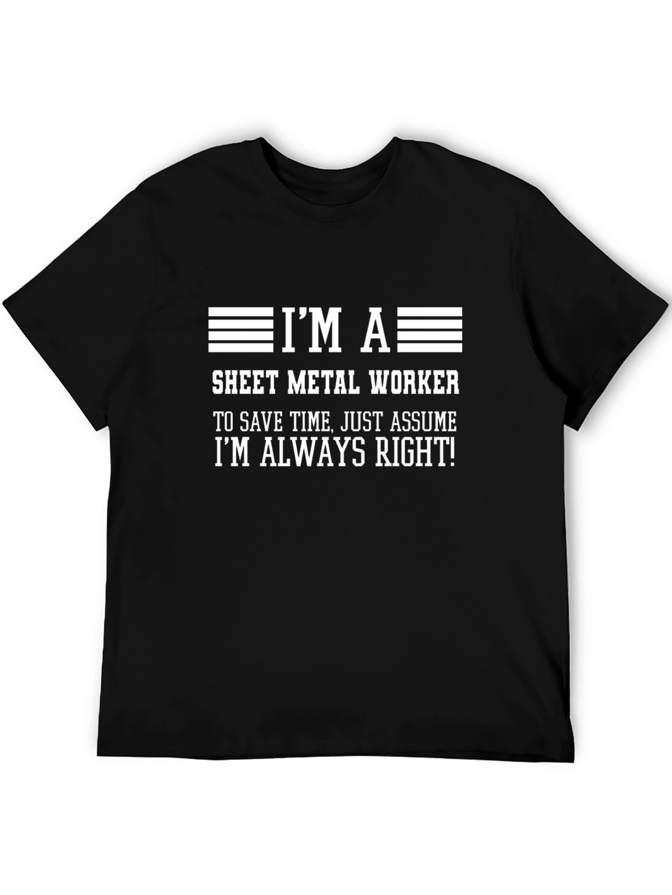 Im A Sheet Metal Worker Graphic T-Shirt