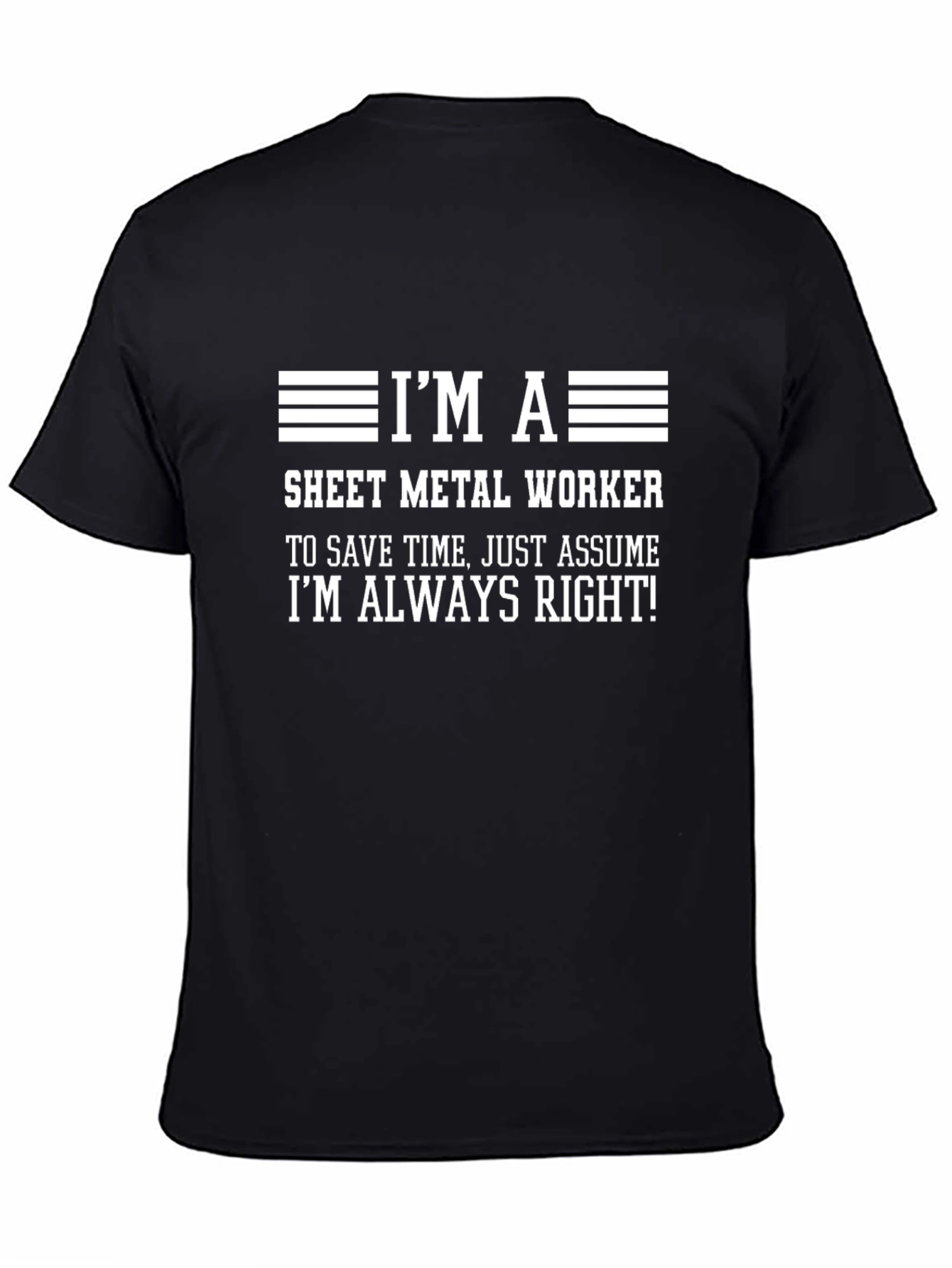 Im A Sheet Metal Worker Graphic T-Shirt