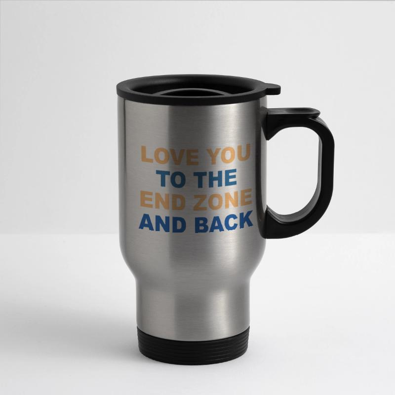 LOVE YOU TO THE END ZONE AND BACK