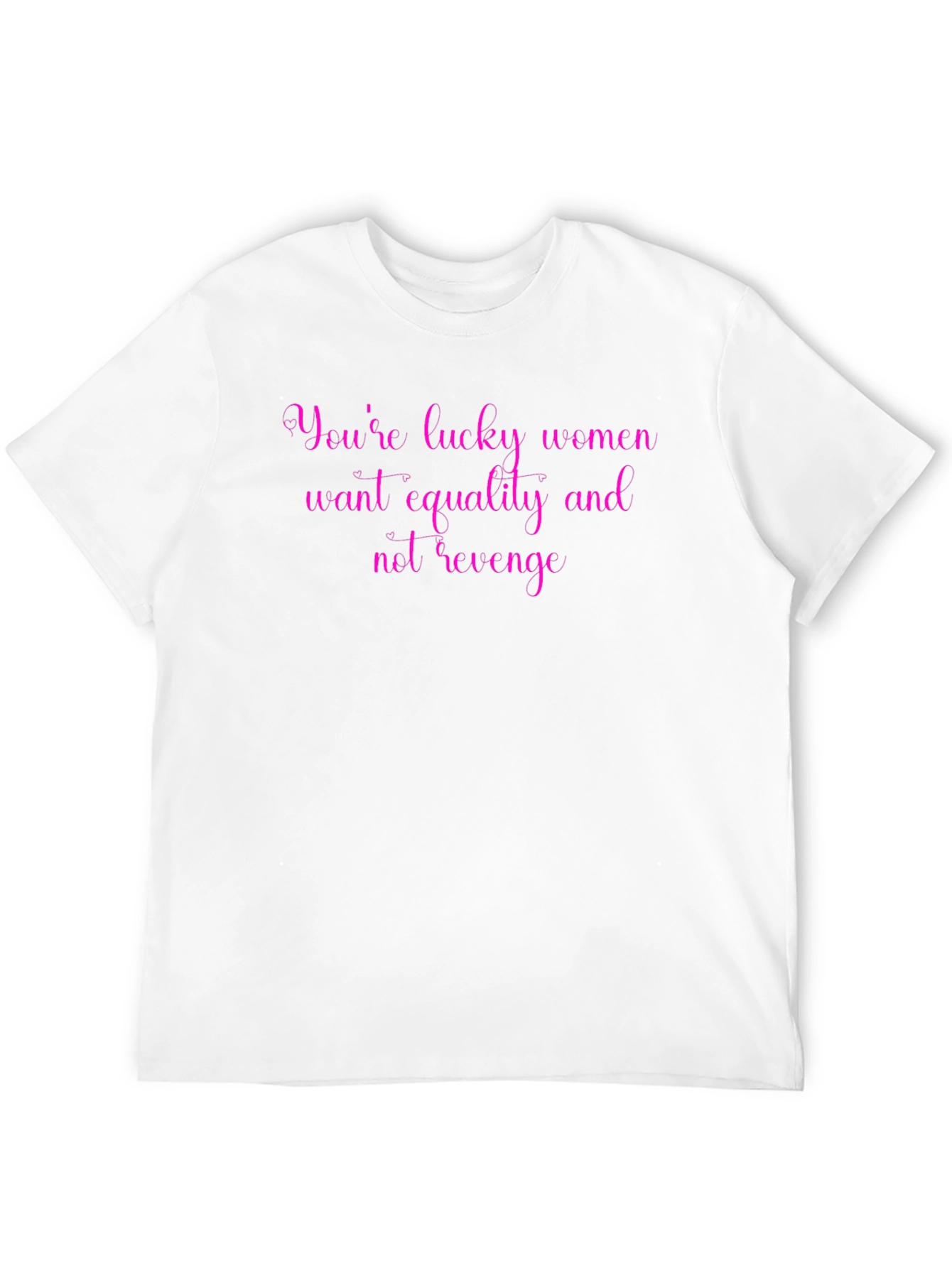 Feminist Graphic Tee: Lucky Women Equality Revenge