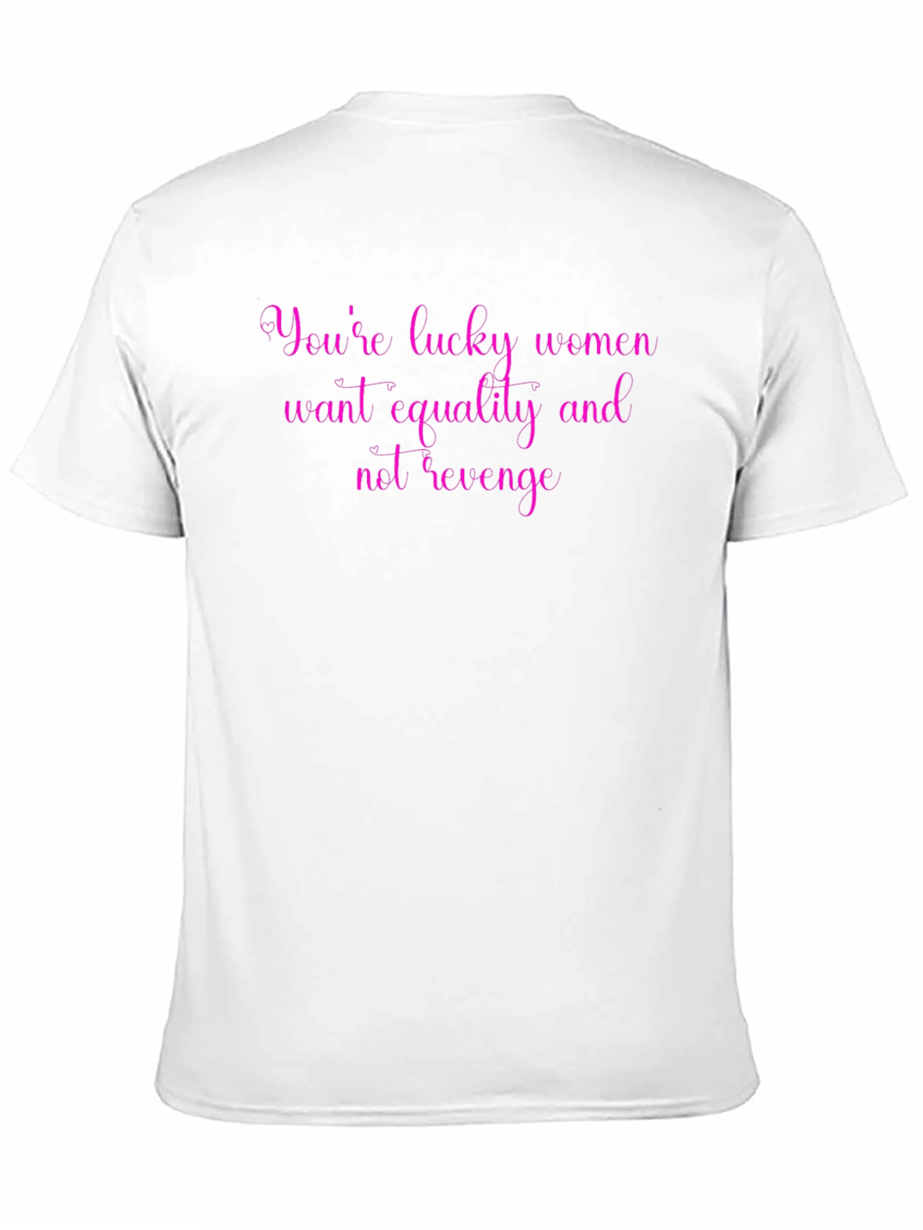 Feminist Graphic Tee: Lucky Women Equality Revenge