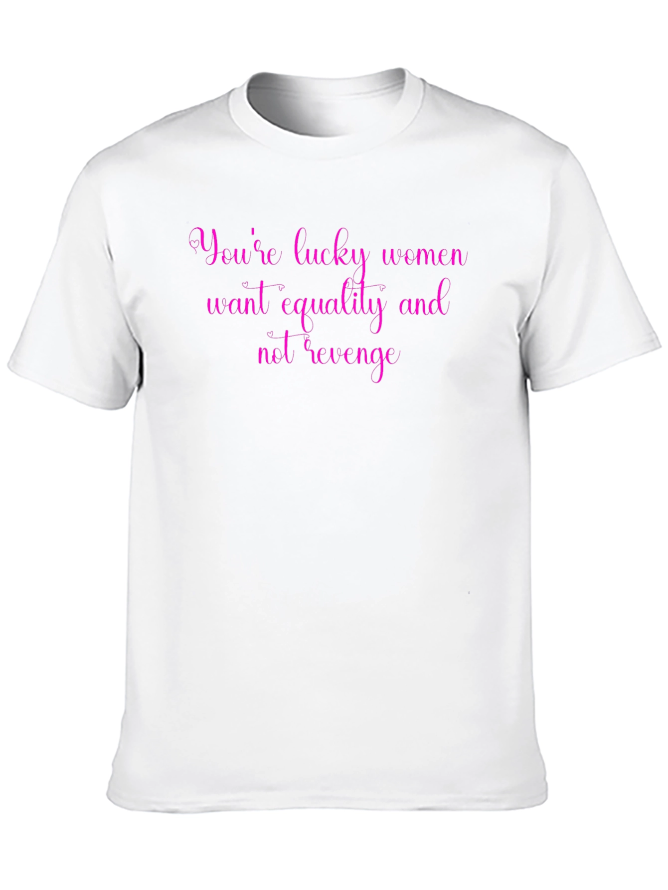 Feminist Graphic Tee: Lucky Women Equality Revenge
