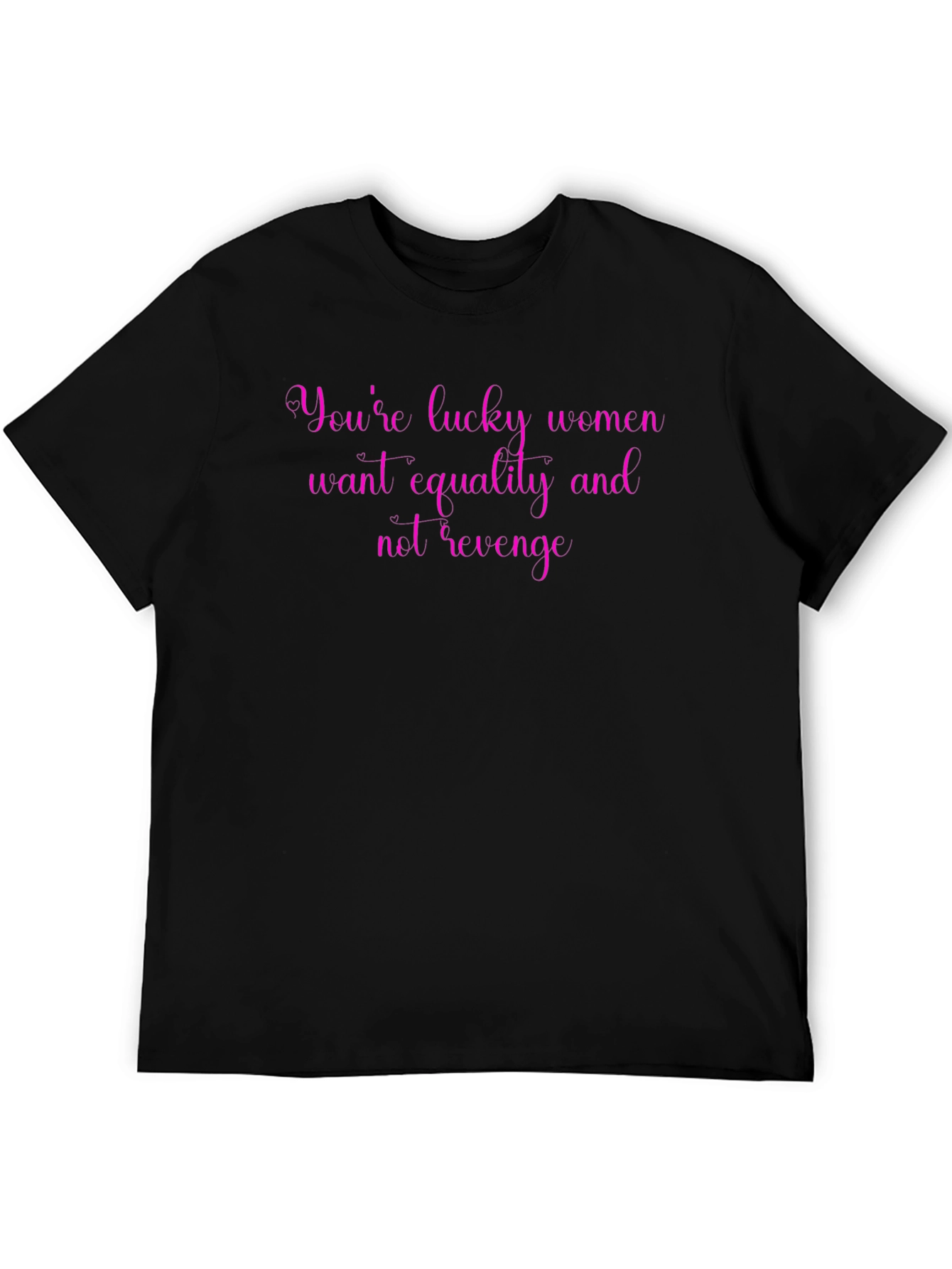 Feminist Graphic Tee: Lucky Women Equality Revenge