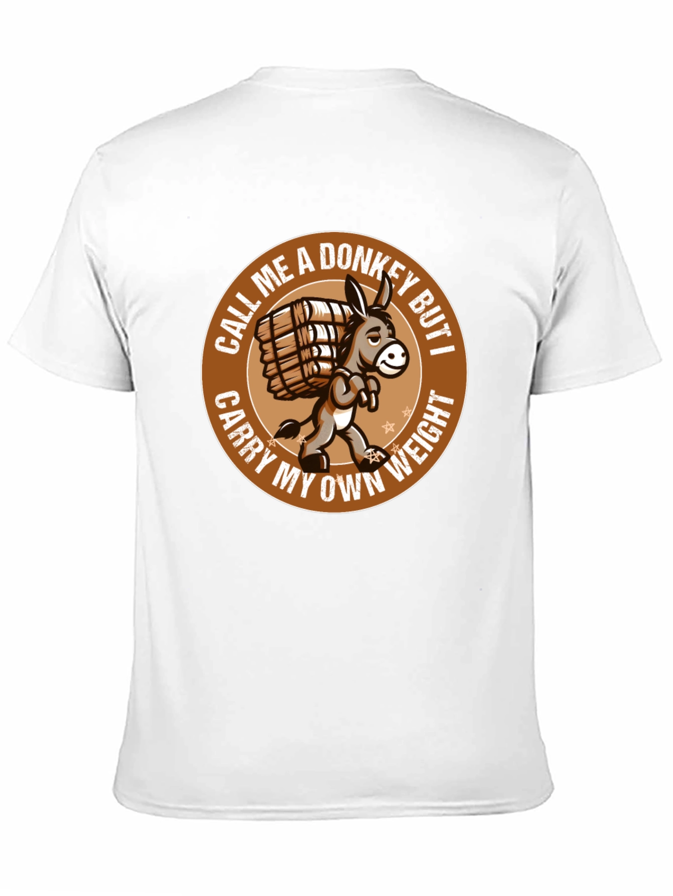 Funny Donkey T-Shirt - Carry My Own Weight