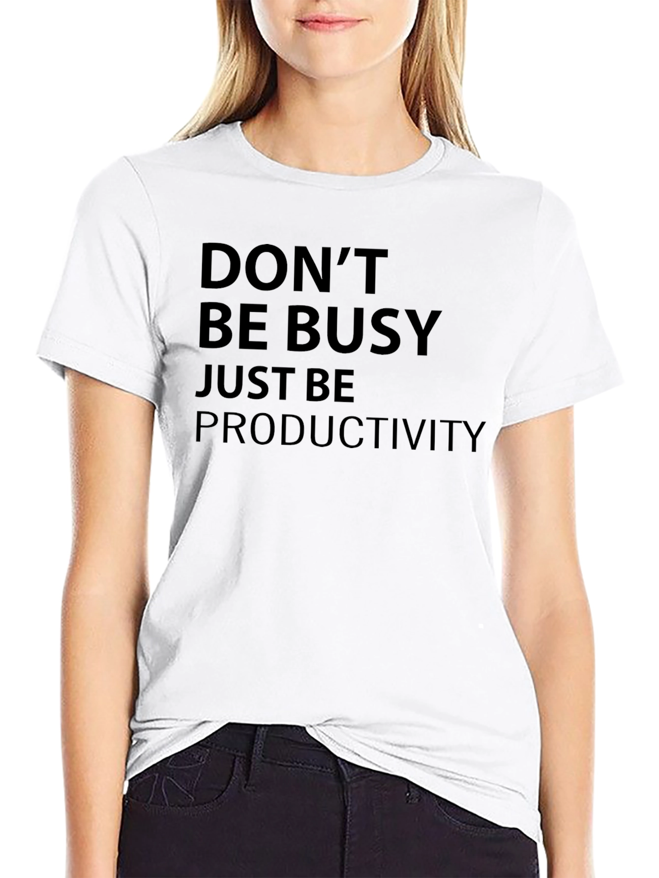 Dont Be Busy Just Be Productivity T-Shirt
