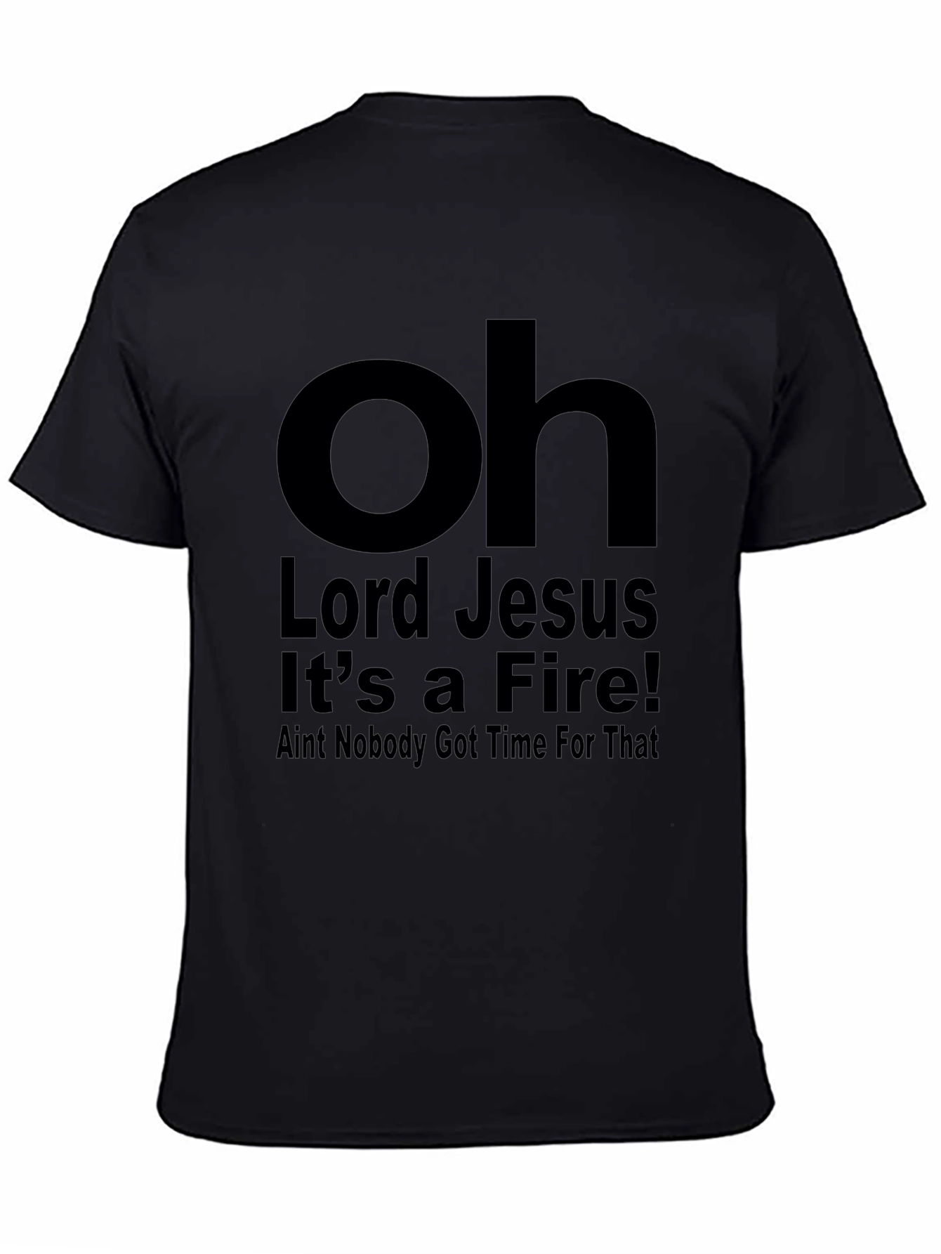 Oh Lord Jesus Its a Fire T-Shirt