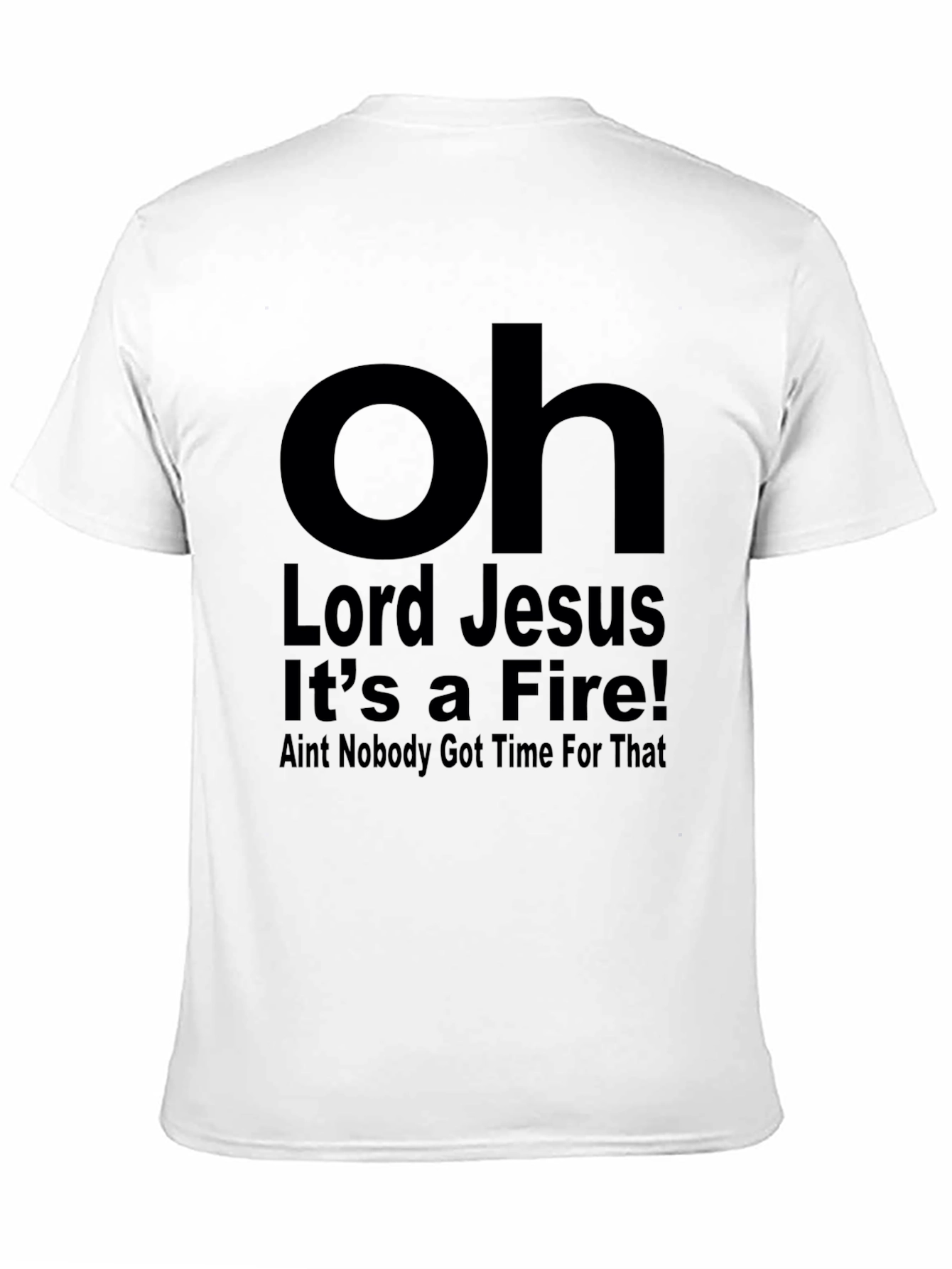 Oh Lord Jesus Its a Fire T-Shirt