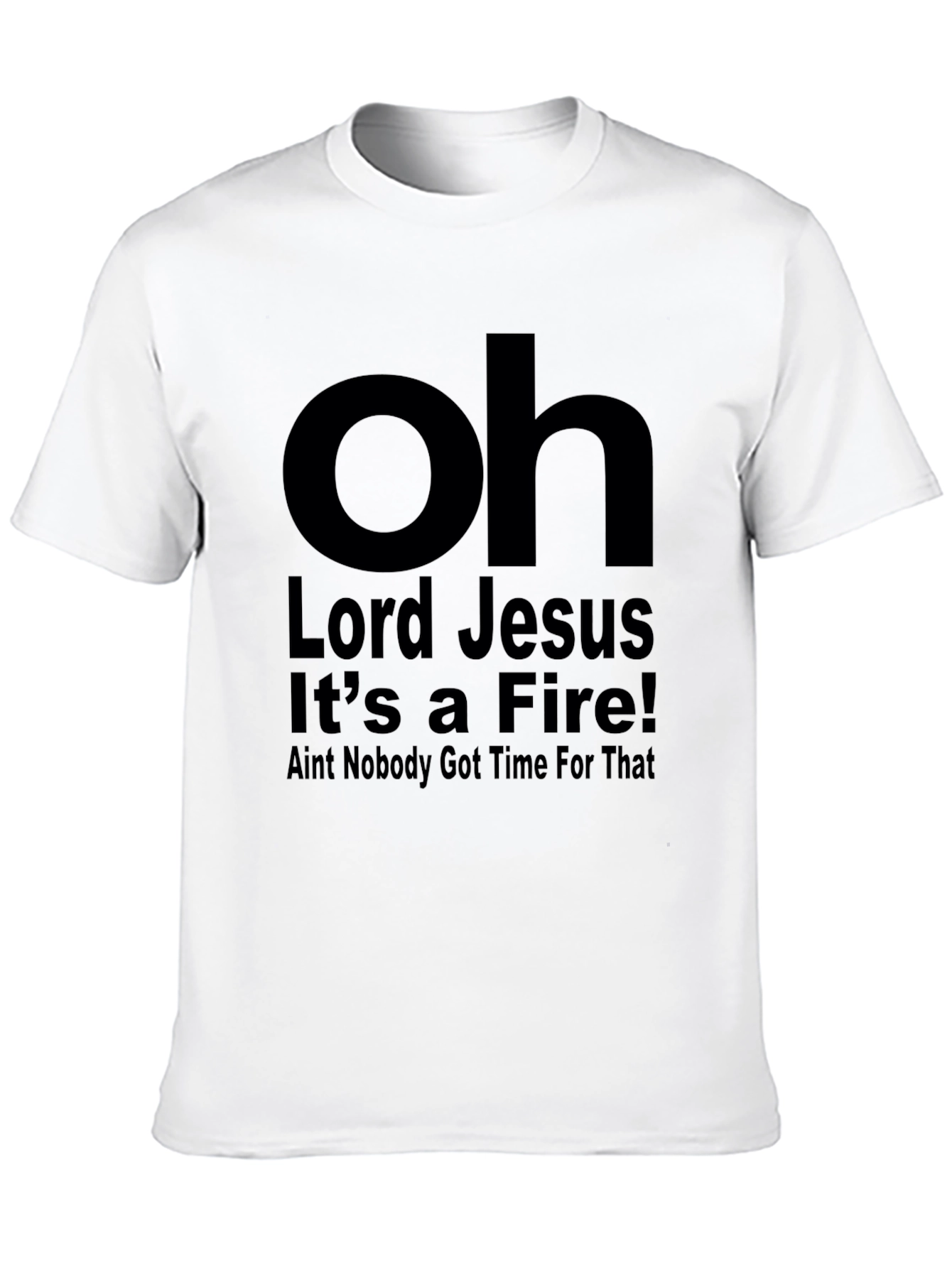 Oh Lord Jesus Its a Fire T-Shirt