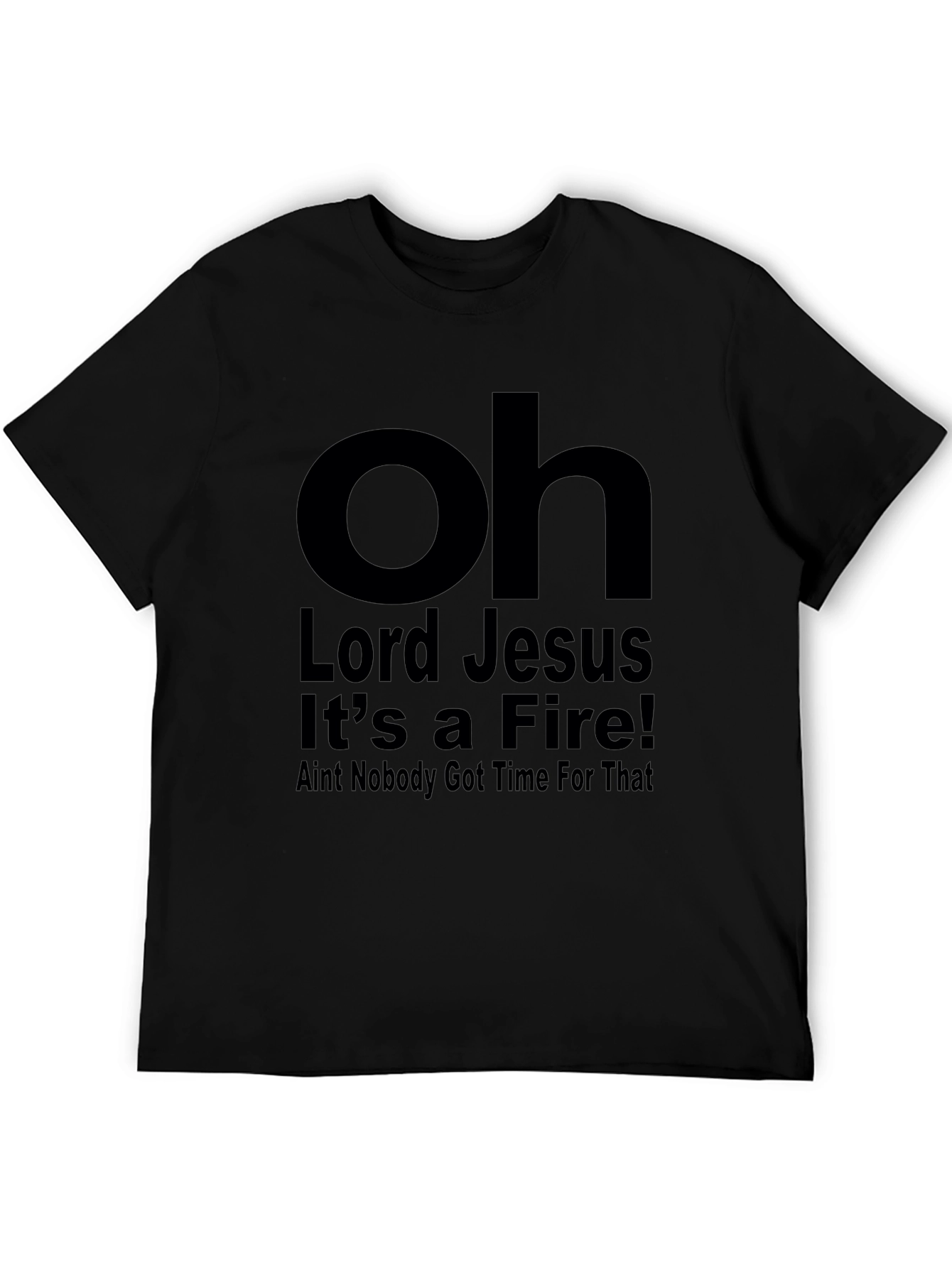 Oh Lord Jesus Its a Fire T-Shirt