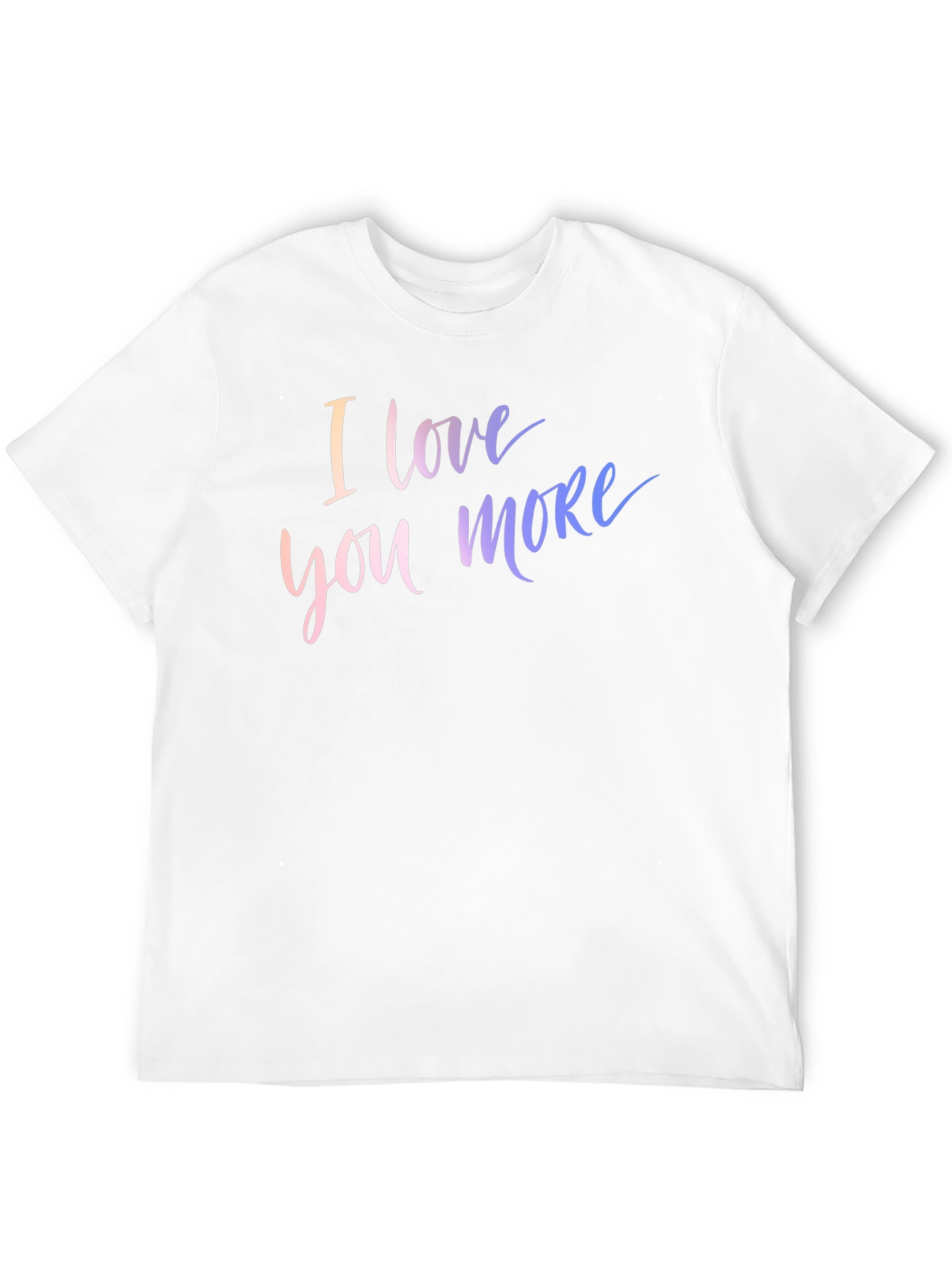 I Love You More Graphic Tee