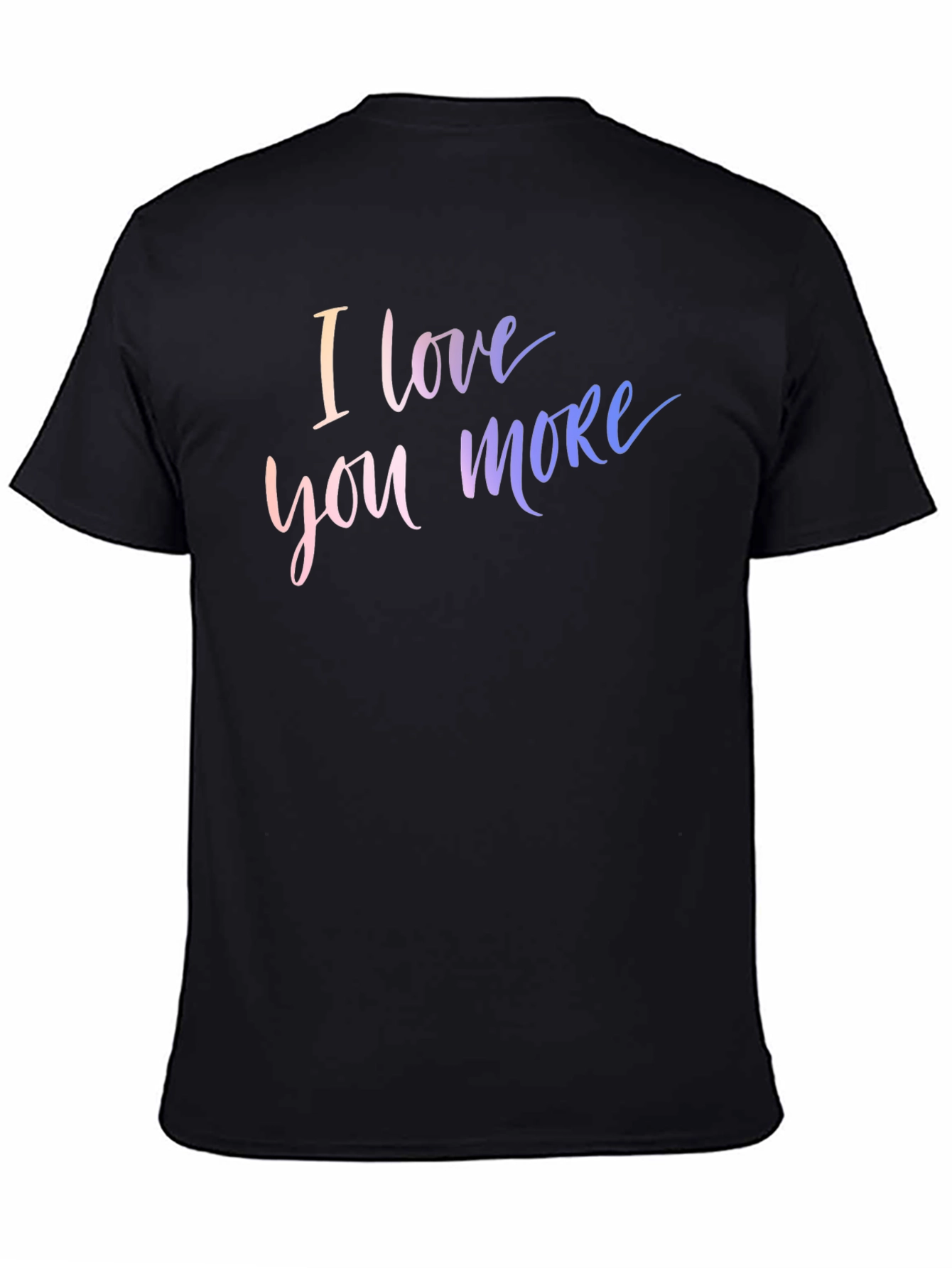 I Love You More Graphic Tee