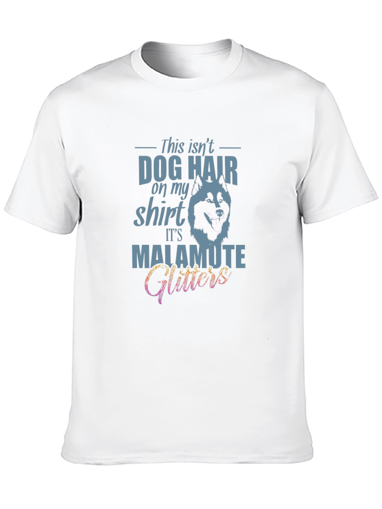 Dog Hair Malamute Glitters T-Shirt