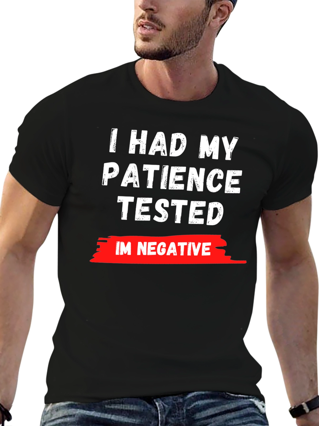 Patience Tested T-Shirt - Im Negative Funny Graphic Tee