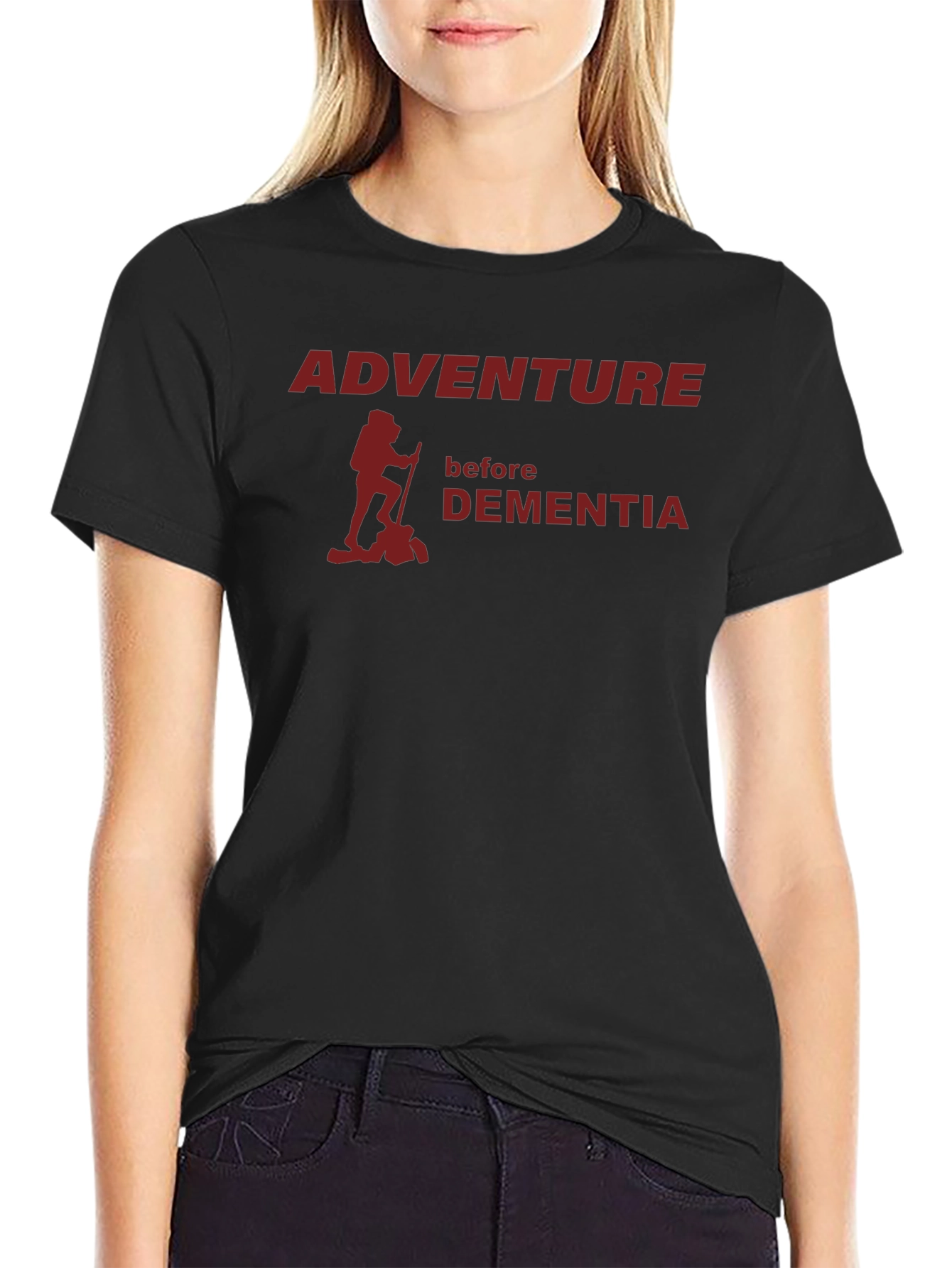 Adventure Before Dementia T-Shirt