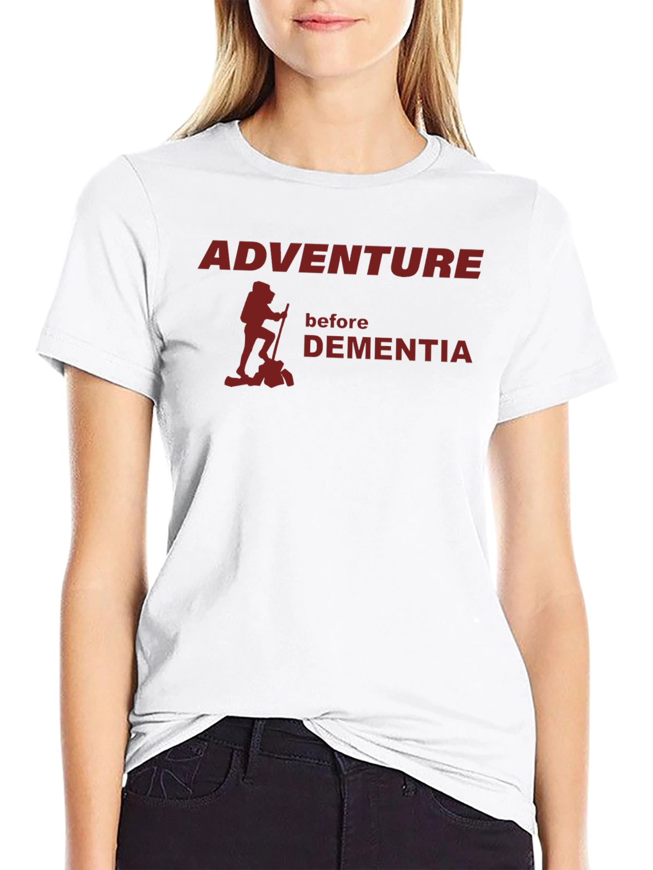Adventure Before Dementia T-Shirt