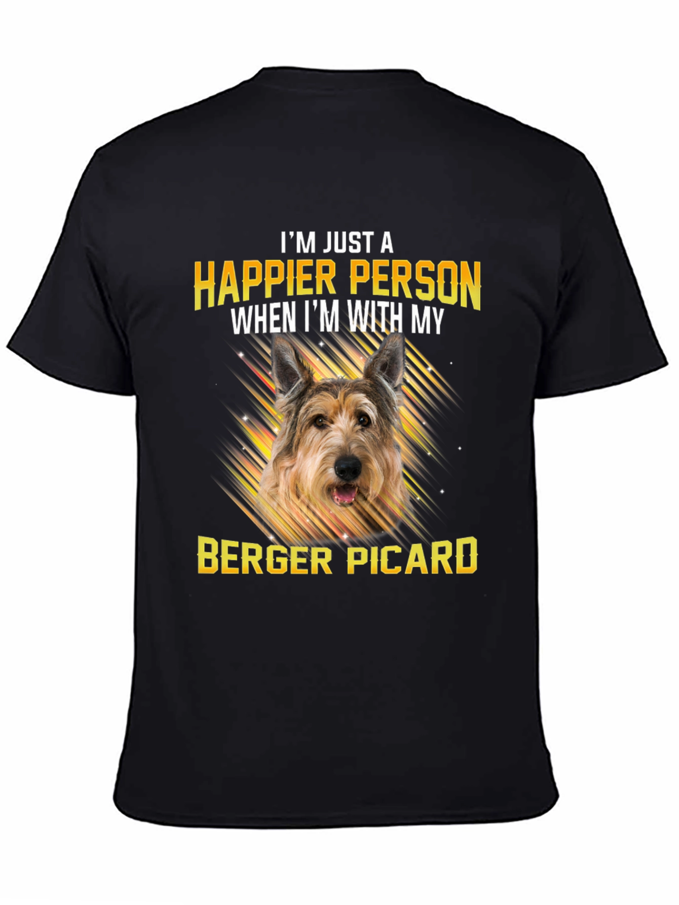 Happier Person Berger Picard Dog T-Shirt