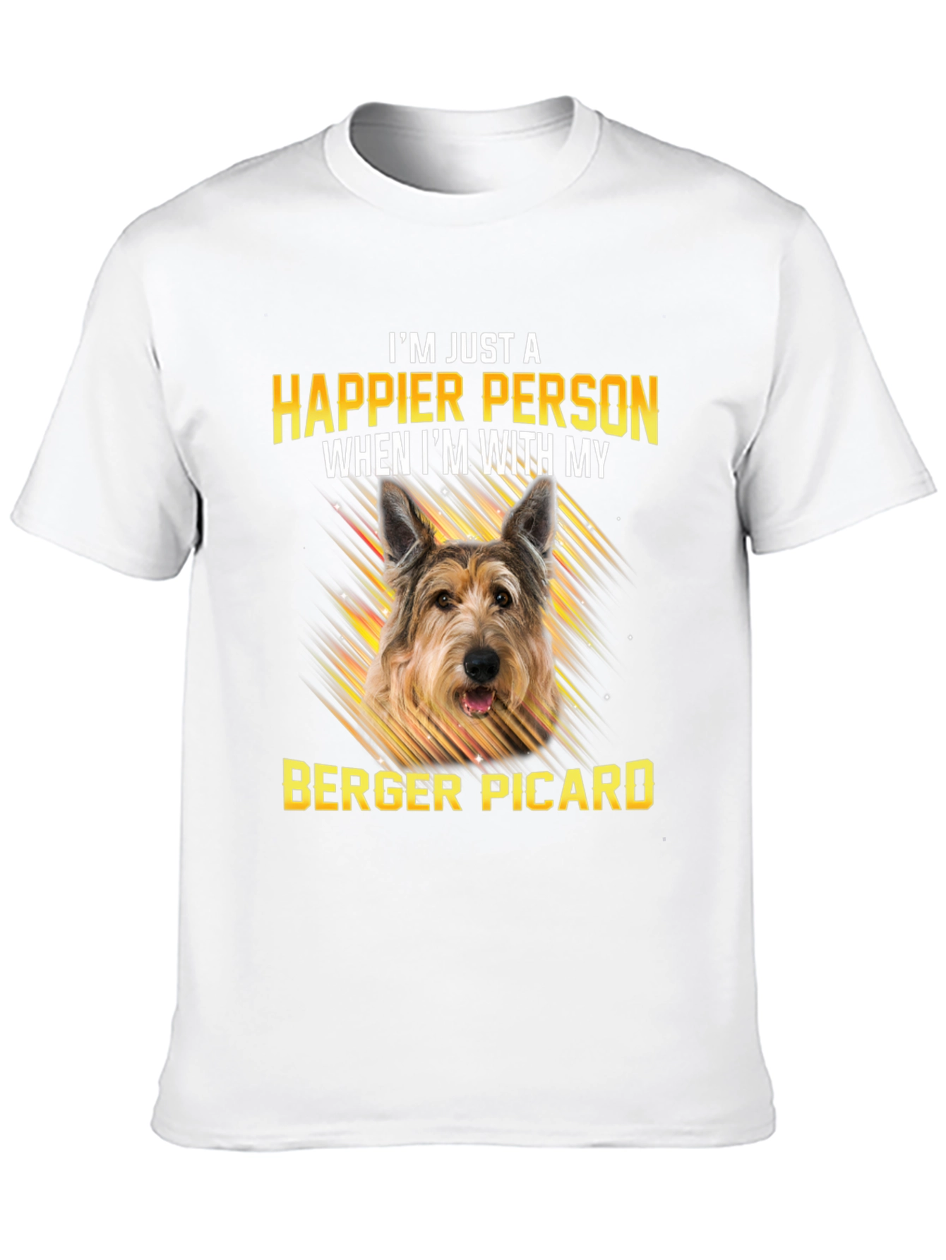 Happier Person Berger Picard Dog T-Shirt