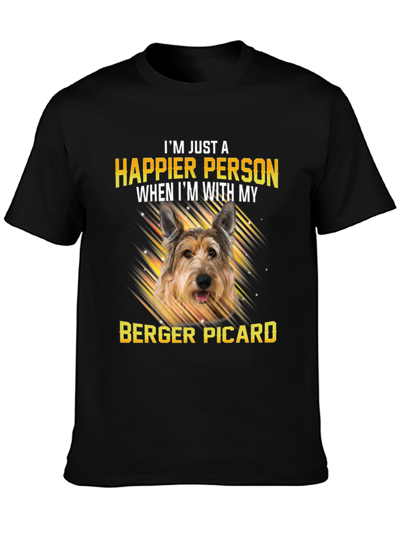 Happier Person Berger Picard Dog T-Shirt