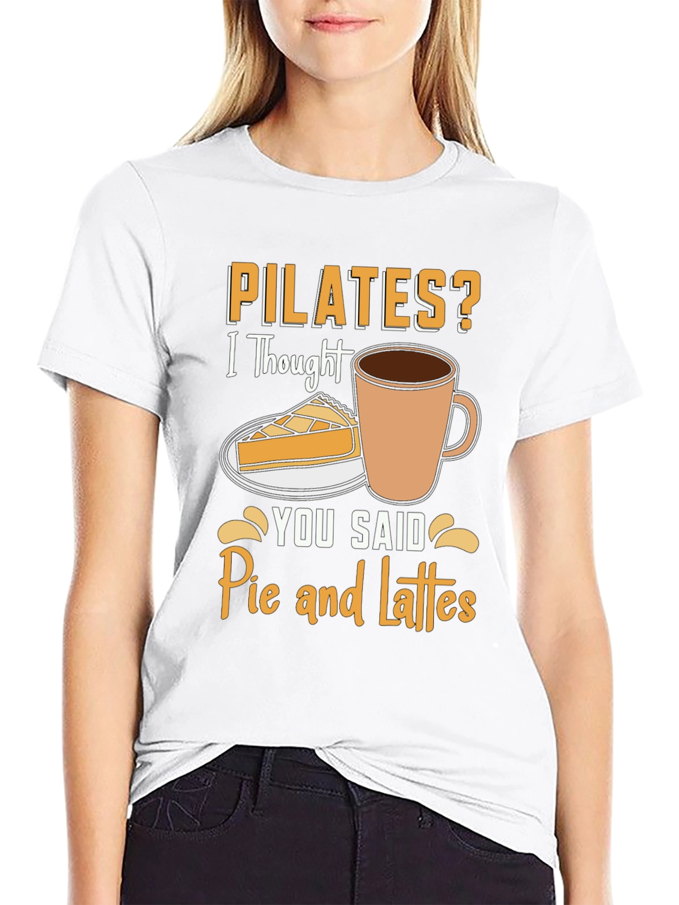 Pilates? Pie and Lattes Funny T-Shirt