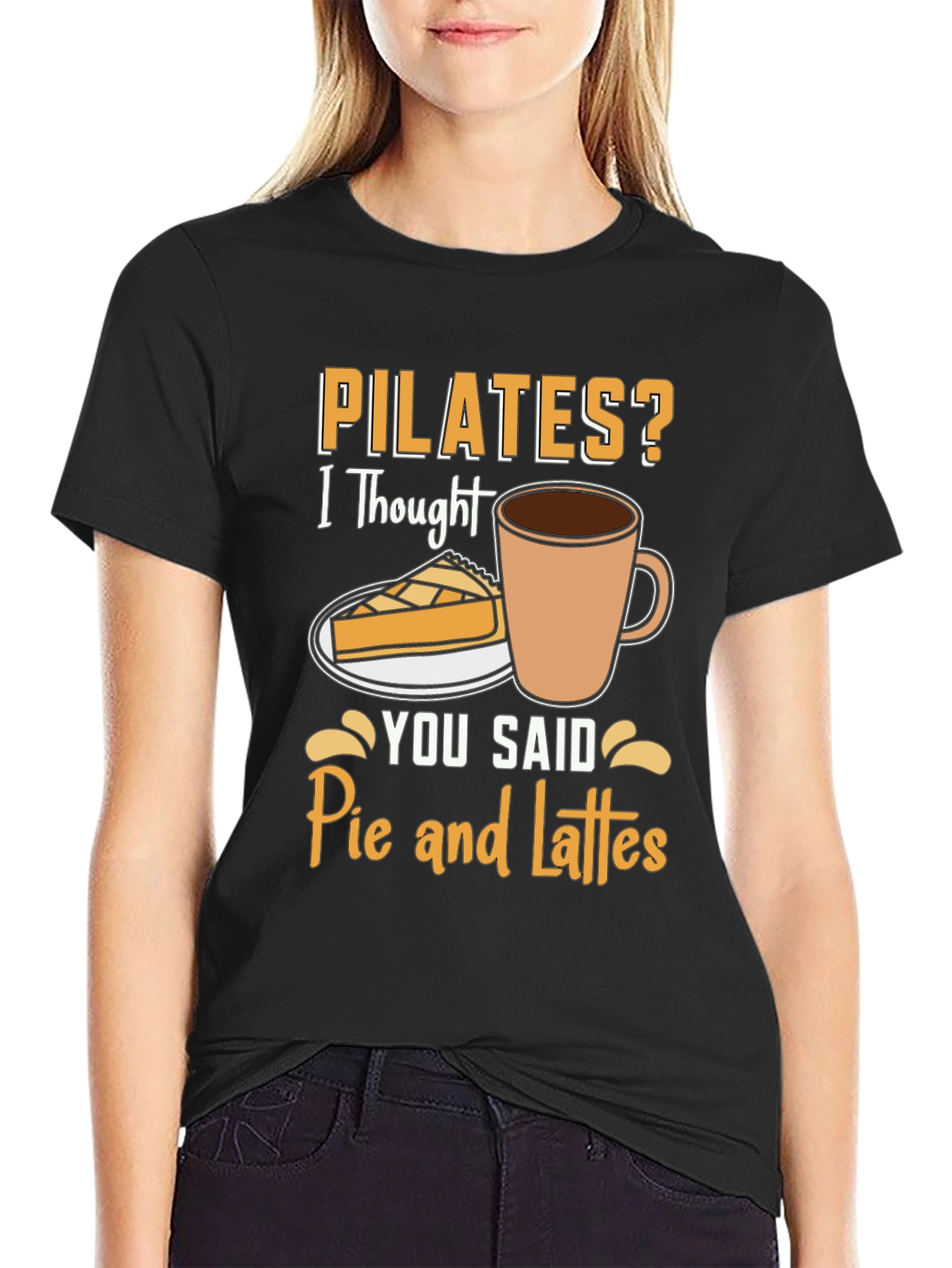 Pilates? Pie and Lattes Funny T-Shirt